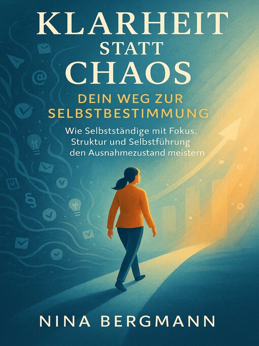 Title details for Klarheit statt Chaos – Dein Weg zur Selbstbestimmung by Liam Tremblay - Available